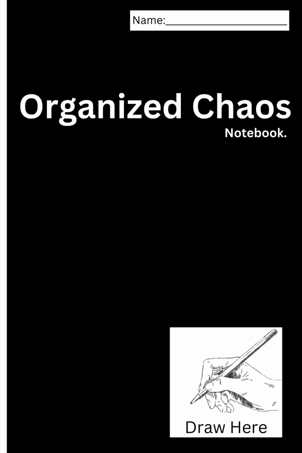 Organized Chaos: Notebook Journal that has a dedicated (organized) spot for you doodles/drawings!