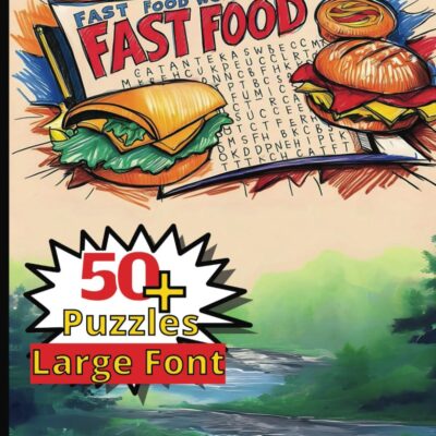 Fast Food Word Search: Satisfy Your Craving for Word Fun (For your favorite Foodie)
