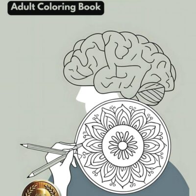 Mindful Brain: A Relaxing Adult Coloring Book: 100 Unique Patterns: A Fun and Relaxing Adult Coloring Book for Stress Relief and Creativity – ... Easy-to-Color Designs for Hours of Enjoyment!