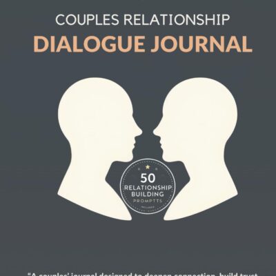 Couples Relationship Dialogue Journal 1: 50 Relationship Building Prompts