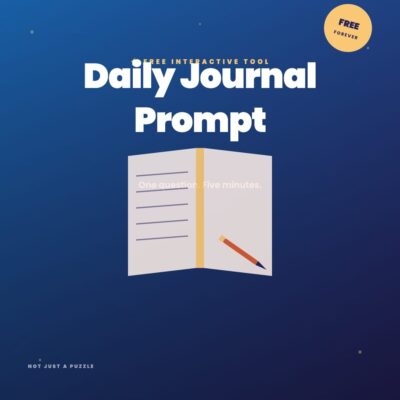 Daily Journal Prompt · Free interactive tool by Not Just a Puzzle