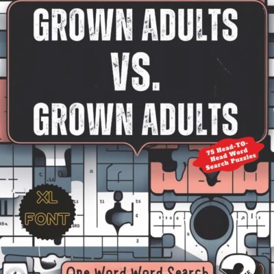 One Word Word Search Puzzle Challenge VS: Grown Adult vs Grown Adult Volume 1 — head-to-head word search battles, by Ferrai White, Not Just a Puzzle