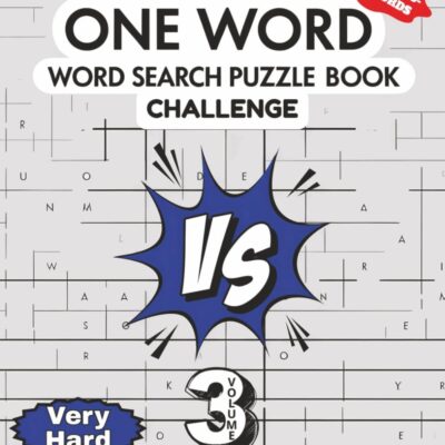 One Word Word Search Puzzle VS Volume 3 — 100 hard-to-find words, very hard, by Ferrai White, Not Just a Puzzle