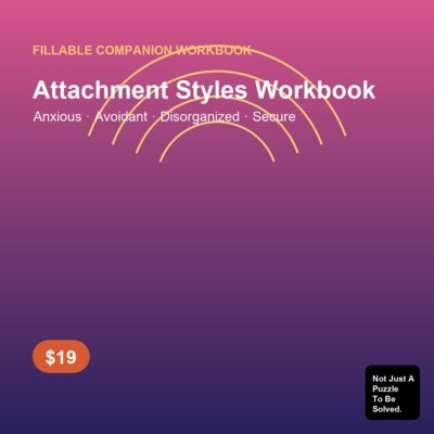 Attachment Styles — Companion Workbook (Fillable PDF)