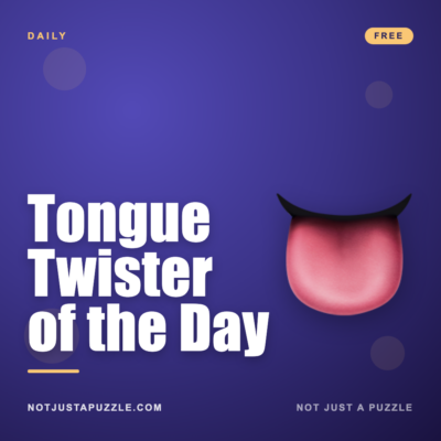 Tongue Twister of the Day